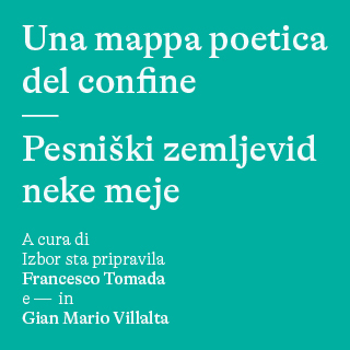 Una mappa poetica del confine - Pesniški zemljevid neke meje